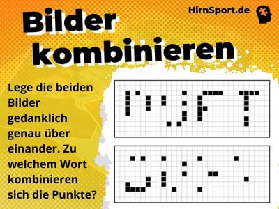 Bilder kombinieren - Teil 1 10 Bilder kombinieren und das Wort erkennen